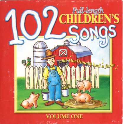 102 Full-Length Children's Songs: Volume One