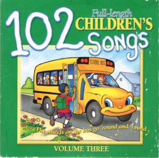 102 Full-Length Children's Songs: Volume Three