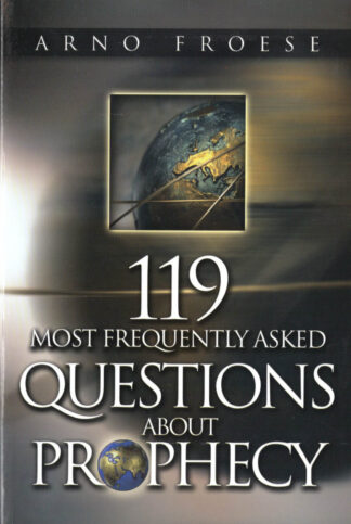 119 Most Frequently Asked Questions About Prophecy