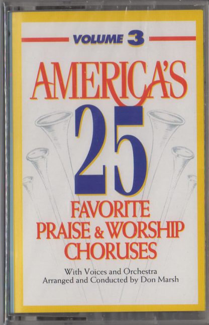 America's 25 Favorite Praise & Worship Choruses