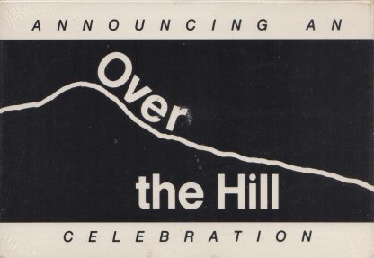Announcing An Over The Hill Celebration