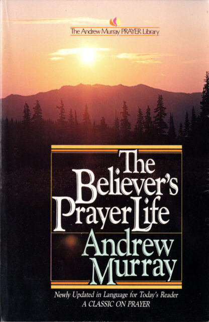 The Believer's Prayer Life