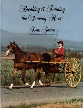 Breaking & Training the Driving Horse