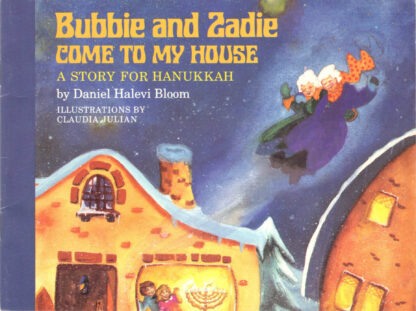 Bubbie and Zadie Come To My House