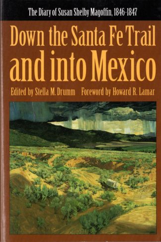 Down The Santa Fe Trail And Into Mexico