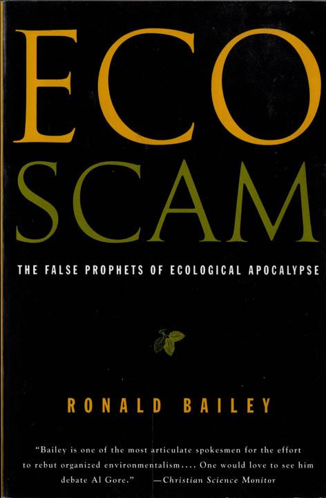 ECO-SCAM: The False Prophets of Ecological Apocalypse – Ronald Bailey, 1994 PB