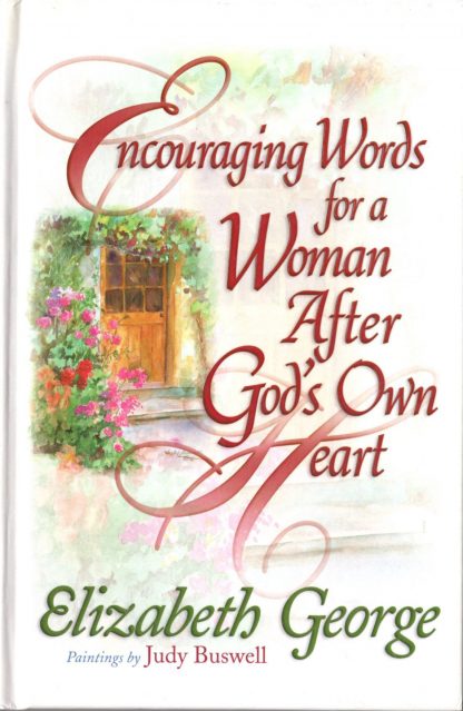 Encouraging Words for a Woman After God's Own Heart