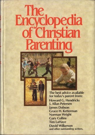 The Encyclopedia of Christian Parenting