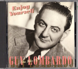 Enjoy Yourself: The Hits of Guy Lombardo