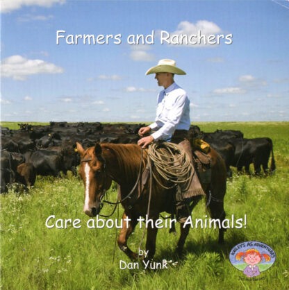 Farmers And Ranchers Care About Their Animals!