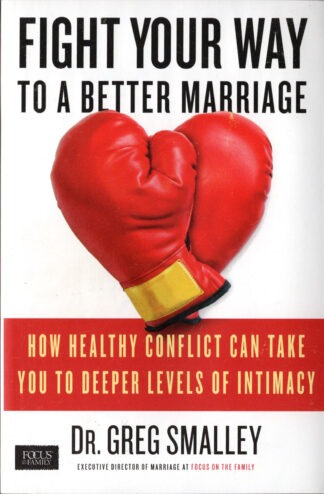 Fight Your Way To A Better Marriage