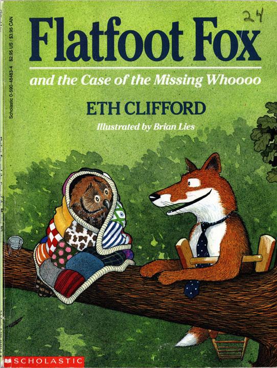 FLATFOOT FOX AND THE CASE OF THE MISSING WHOOOO – Eth Clifford & Brian Lies, 1994 PB