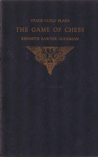 THE GAME OF CHESS by Kenneth Sawyer Goodman