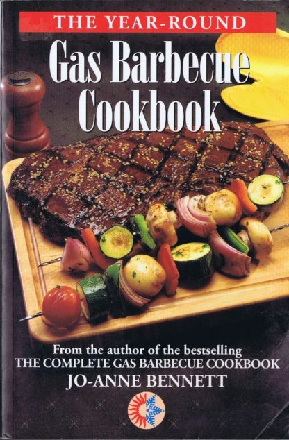 The Year-Round Gas Barbecue Cookbook