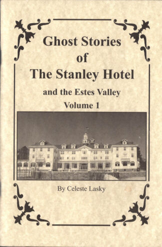 Ghost Stories of The Stanley Hotel and the Estes Valley