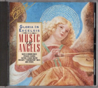 Gloria In Excelsis: Music of Angels