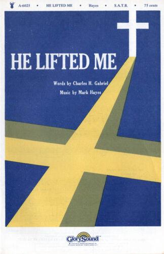 He Lifted Me