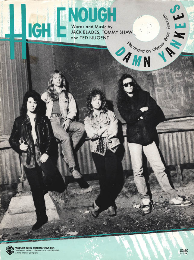 HIGH ENOUGH – Jack Blades, Tommy Shaw, Ted Nugent, 1990 Damn Yankees Sheet Music