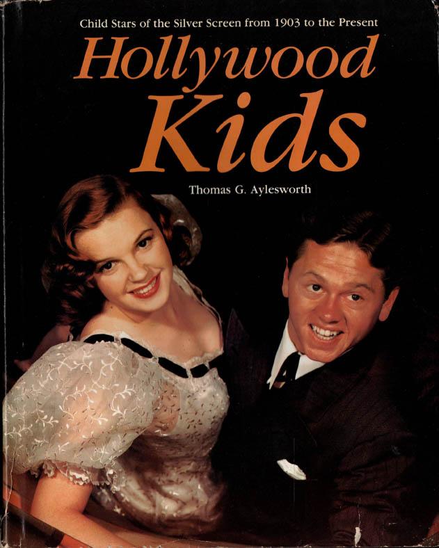 HOLLYWOOD KIDS: Child Stars – Thomas G. Aylesworth, 1987 FE HCDJ