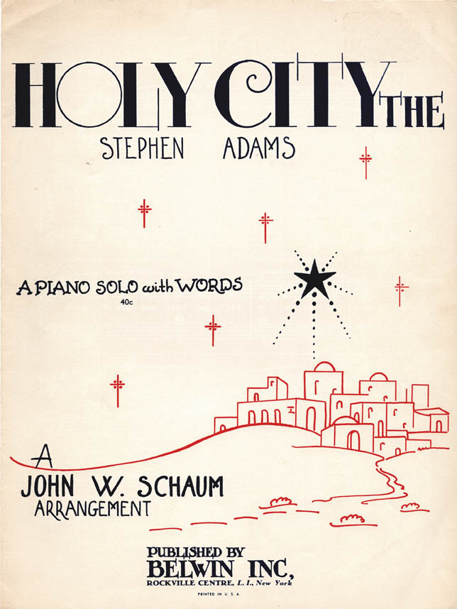 THE HOLY CITY – Stephen Adams & Fred E. Weatherly, 1946 Piano Solo With Words