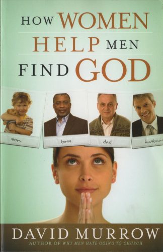 How Women Help Men Find God