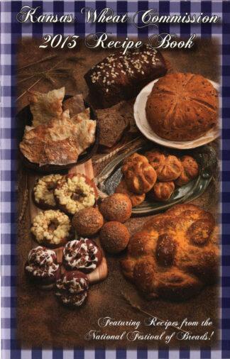 Kansas Wheat Commission 2013 Recipe Book