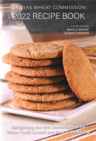 Kansas Wheat Commission 2022 Recipe Book