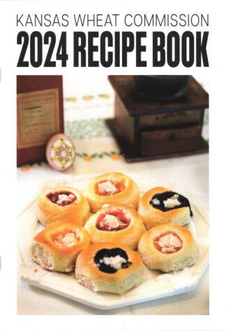 Kansas Wheat Commission 2024 Recipe Book