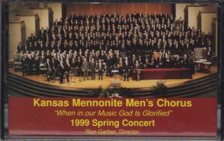 Kansas Mennonite Men's Chorus - 1999 Spring Concert