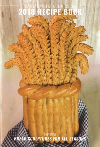 Kansas Wheat Commission 2018 Recipe Book