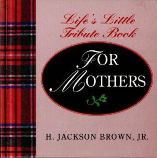 Life's Little Tribute Book For Mothers