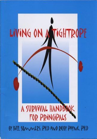 Living On A Tightrope: A Survival Handbook for Principals