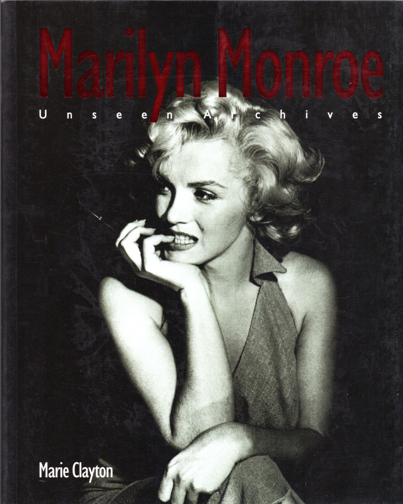 Marilyn Monroe Unseen Archives Marie Clayton 2003 Pb