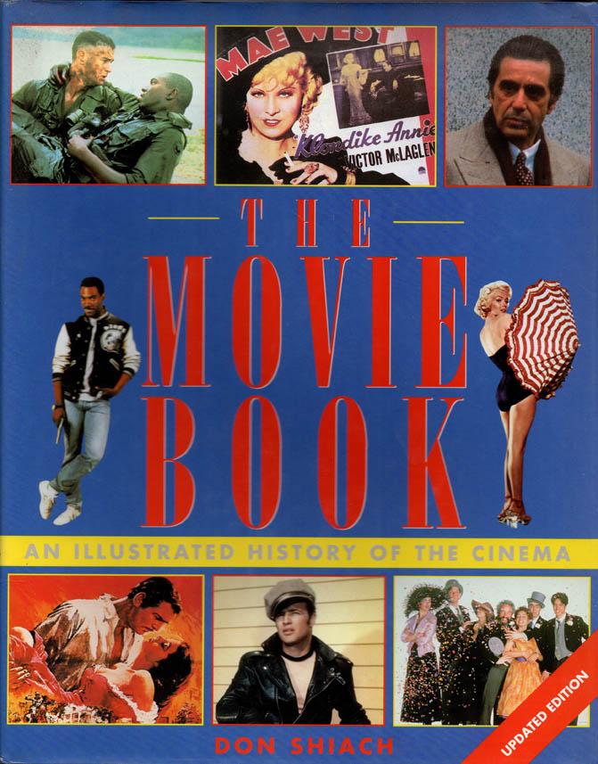 THE MOVIE BOOK: An Illustrated History of the Cinema – Don Shiach, 1996 HCDJ