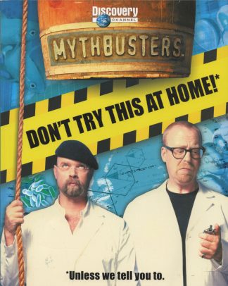 Mythbusters: Don't Try This At Home!