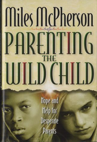 Parenting The Wild Child