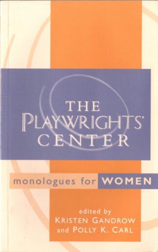 The Playwrights’ Center Monologues for Women