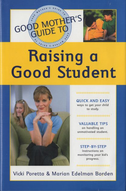 The Good Mother's Guide to Raising a Good Student