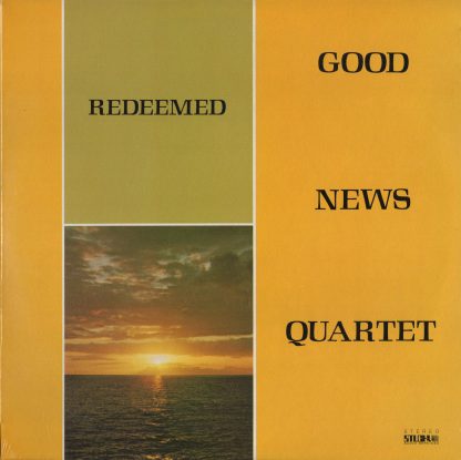 Redeemed by the Good News Quartet