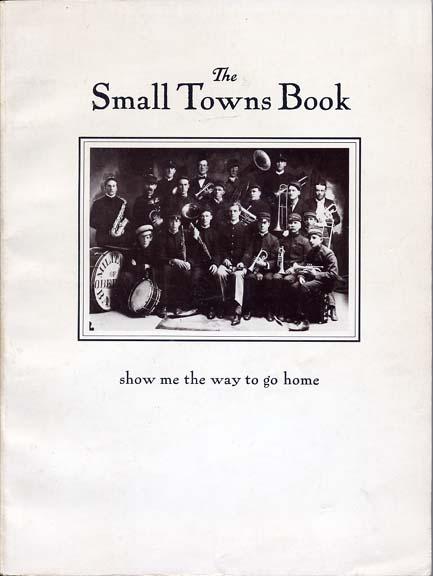 THE SMALL TOWNS BOOK: Show Me The Way To Go Home – James and Carolyn Robertson, 1978 PB
