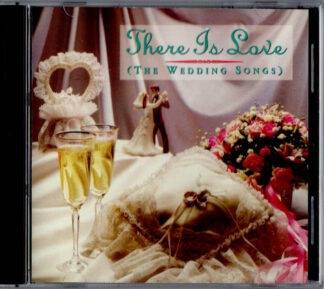 There Is Love (The Wedding Songs)