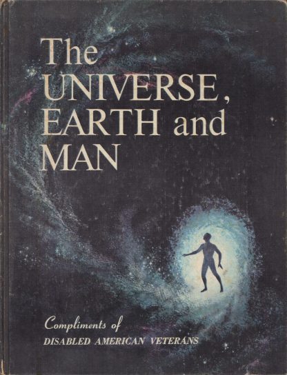 The Universe, Earth and Man