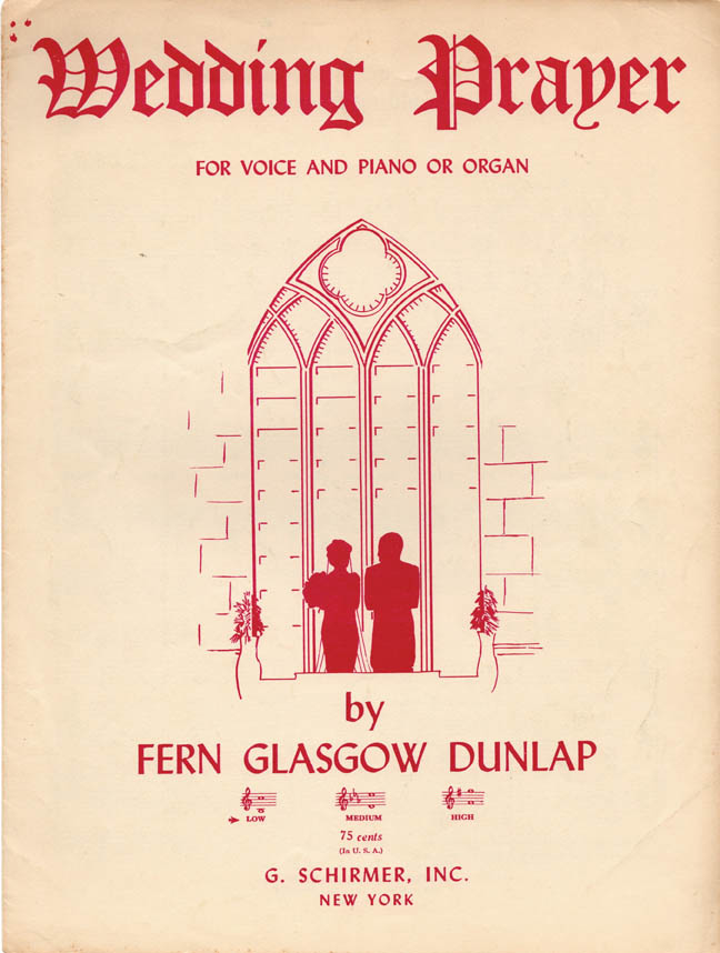WEDDING PRAYER – Fern Glasgow Dunlap, 1947 Low Voice, Piano & Organ Sheet Music