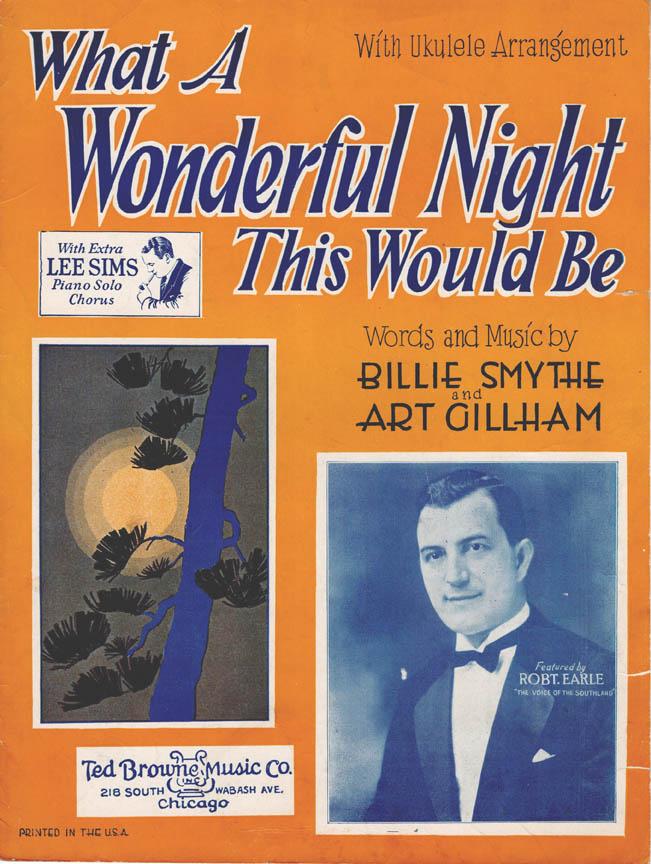 WHAT A WONDERFUL NIGHT THIS WOULD BE – Billie Smythe & Art Gillham , 1928 Sheet Music