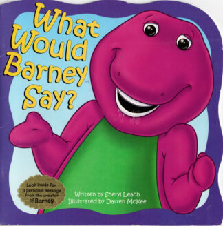 What Would Barney Say?