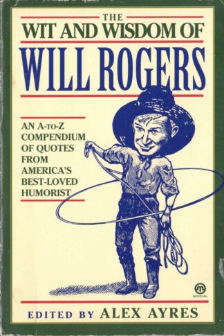 The Wit And Wisdom Of Will Rogers