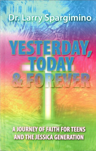 Yesterday, Today, and Forever